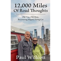 12,000 Miles of Road Thoughts. Old Van, Old Man, Recovering Hippie, Dying Cat - Paperback