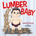 Lumber Baby - Hardcover