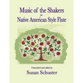 Music of the Shakers for Native American Style Flute - Paperback