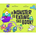 A Monster Is Eating This Book - Hardcover