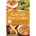 The Low GI Slow Cooker: Delicious and Easy Dishes Made Healthy with the Glycemic Index - Paperback