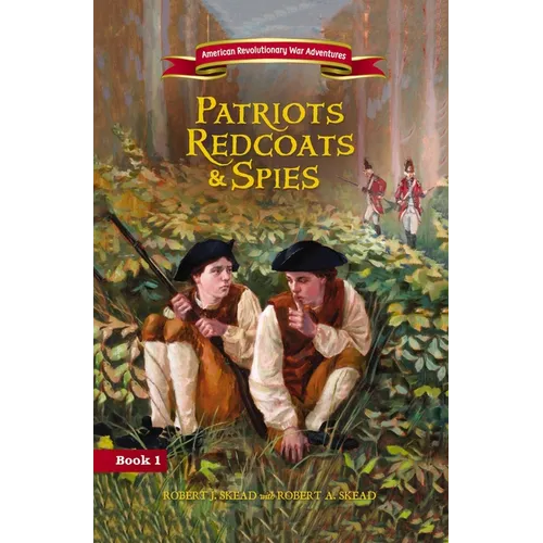 Patriots, Redcoats and Spies - Paperback