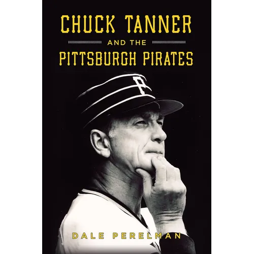Chuck Tanner and the Pittsburgh Pirates - Paperback