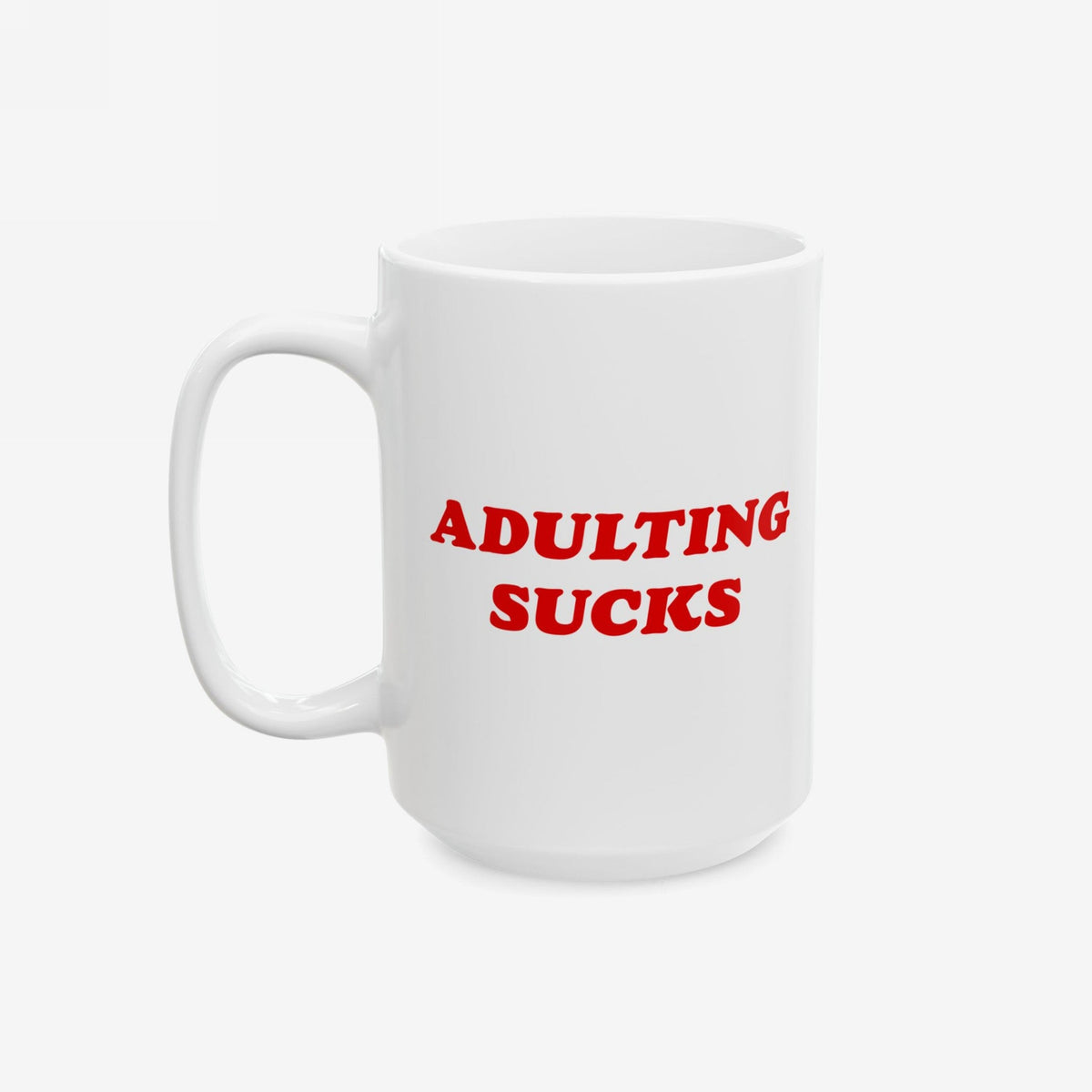 Adulting Sucks Mug