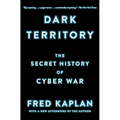 Dark Territory: The Secret History of Cyber War - Paperback