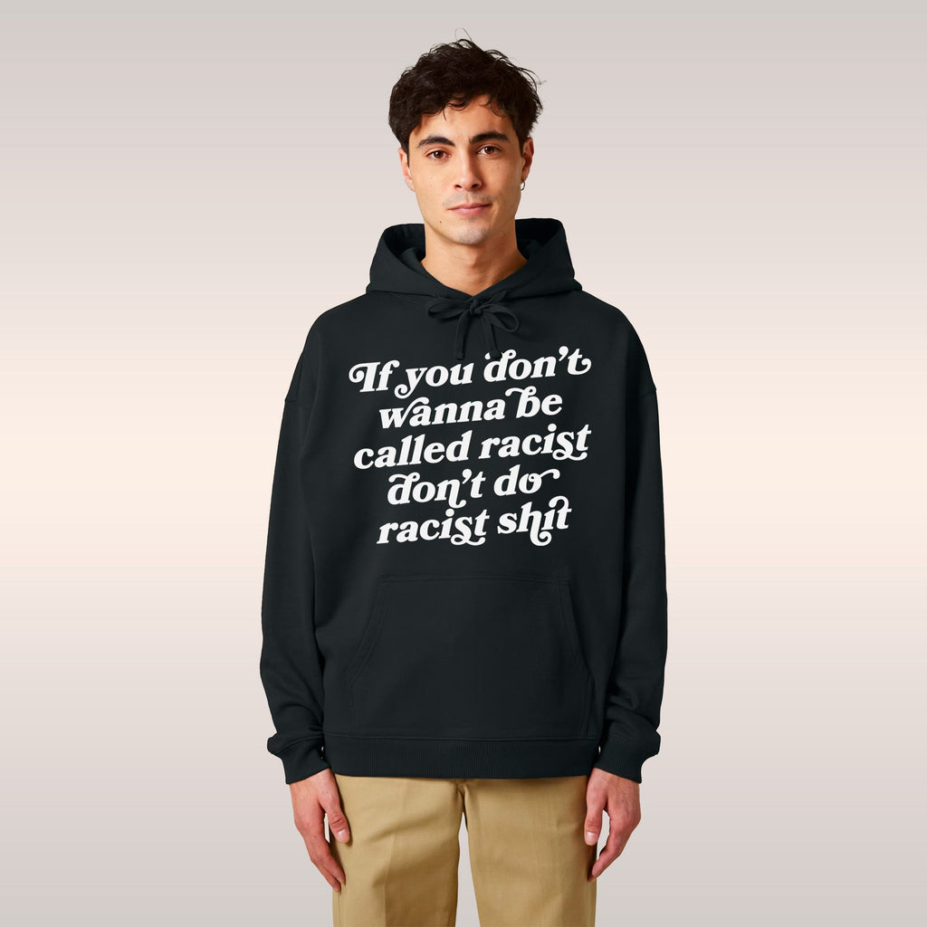 Anti-Racist Hoodie & Sweatshirt