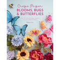 Crepe Paper Blooms, Bugs and Butterflies: Over 20 Colourful Paper Projects from Miss Petal & Bloom - Paperback