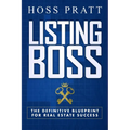 Listing Boss: The Definitive Blueprint for Real Estate Success - Paperback