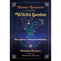 Flower Essences from the Witch's Garden: Plant Spirits in Magickal Herbalism - Paperback