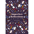 Imperfect Reflections: The Art of Christian Journaling - Hardcover