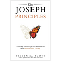 The Joseph Principles: Turning Adversity and Heartache Into Miraculous Living - Hardcover