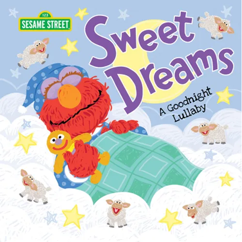 Sweet Dreams: A Goodnight Lullaby - Hardcover