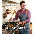 Preppy Kitchen: Recipes for Seasonal Dishes and Simple Pleasures (a Cookbook) - Hardcover