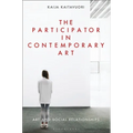 The Participator in Contemporary Art: Art and Social Relationships - Paperback