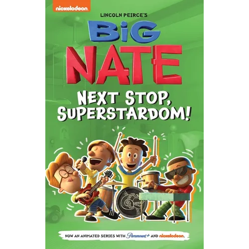 Big Nate: Next Stop, Superstardom!: Volume 3 - Paperback