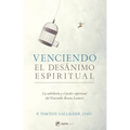 Venciendo El Desanimo Espiritual: La Sabiduría Y El Poder Espiritual del Venerable Bruno Lanteri - Paperback
