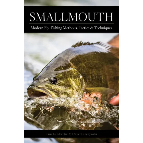 Smallmouth: Modern Fly-Fishing Methods, Tactics, and Techniques - Paperback