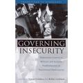 Governing Insecurity: Democratic Control of Military and Security Establishments in Transitional Democracies - Paperback