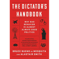 The Dictator's Handbook: Why Bad Behavior Is Almost Always Good Politics - Paperback