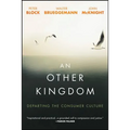 An Other Kingdom: Departing the Consumer Culture - Paperback