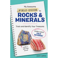 My Awesome Field Guide to Rocks and Minerals: Track and Identify Your Treasures - Paperback