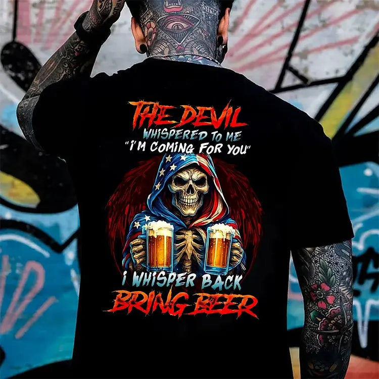 Personalized "The Devil Whispered... Bring Beer" T-Shirt