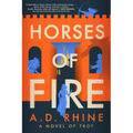 Horses of Fire: A Novel of Troy - Paperback