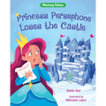 Princess Persephone Loses the Castle - Hardcover