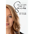 The Actors Guide To Success - Paperback