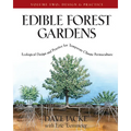 Edible Forest Gardens, Volume II: Ecological Design and Practice for Temperate-Climate Permaculture - Hardcover