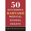 50 Successful Harvard Medical School Essays - Paperback