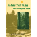 Along the Trail in Algonquin Park: With Ralph Bice - Paperback