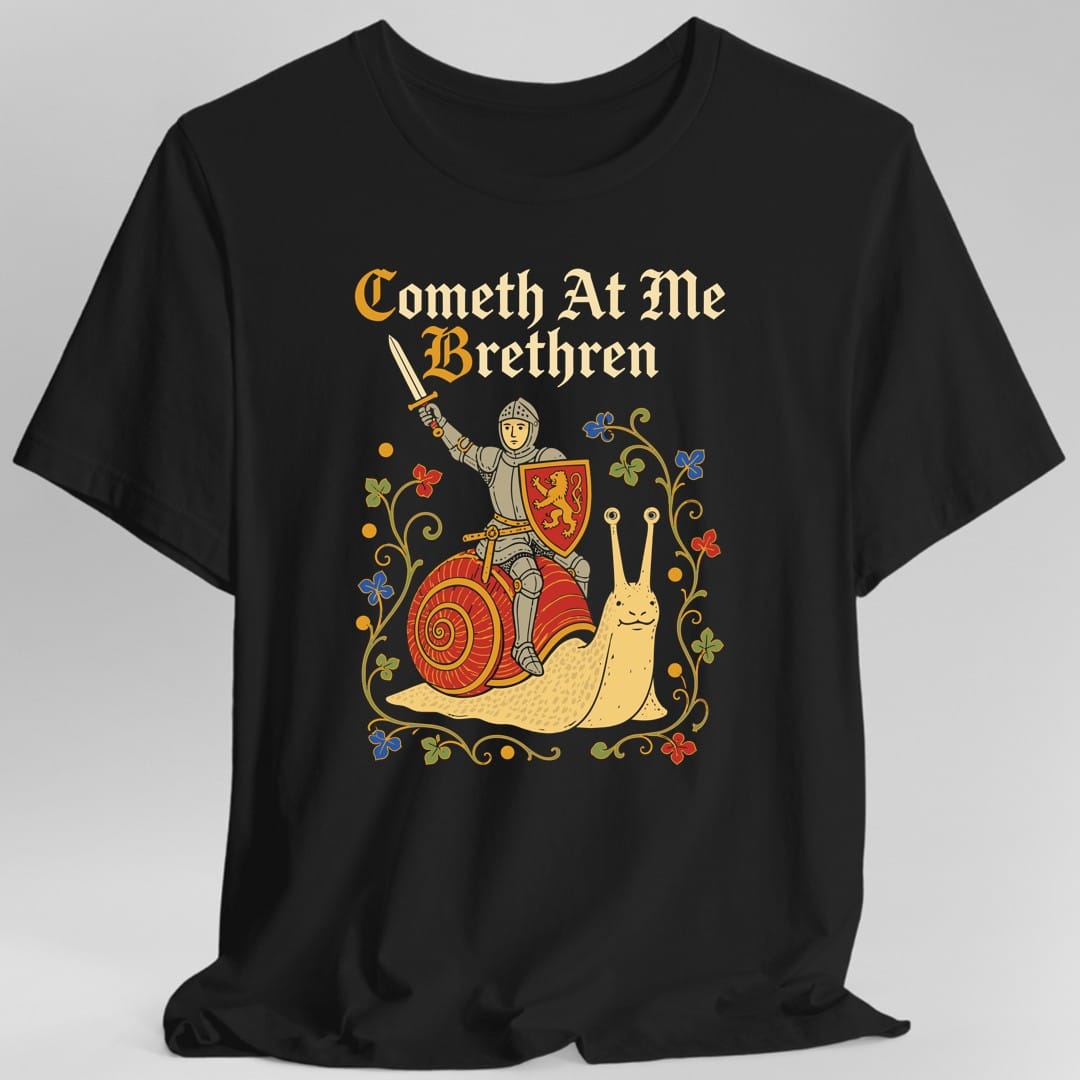 Cometh At Me Bretheren T-Shirt