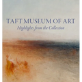 Taft Museum of Art: Highlights from the Collection - Hardcover