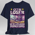 D&D Get In Loser T-shirt