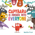 Capybara Is Friends with Everyone - Hardcover