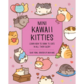Mini Kawaii Kitties: Learn How to Draw 75 Cats in All Their Glory - Paperback