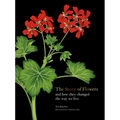 The Story of Flowers: And How They Changed the Way We Live - Hardcover