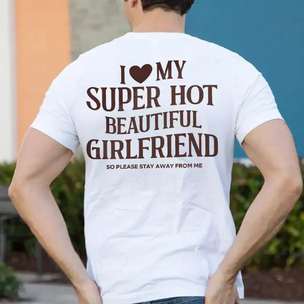 "I Love My Girlfriend" Shirt – Funny Boyfriend Valentine Gift Tee