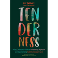 Tenderness: A Gay Christian's Guide to Unlearning Rejection and Experiencing God's Extravagant Love - Paperback