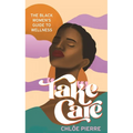 Take Care: The Black Women's Guide to Wellness - Paperback