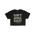 Don't Join A Cult Women's Baby Tee