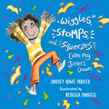 Wiggles, Stomps, and Squeezes Calm My Jitters Down - Paperback