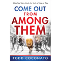 Come Out from Among Them: Why You Were Made for Such a Time as This - Paperback