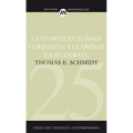 La Homosexualidad: Compasion y Claridad en el Debate - Paperback