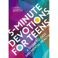 5-Minute Devotions for Teens: A Guide to God and Mental Health - Paperback
