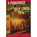 A Punkhouse in the Deep South: The Oral History of 309 - Paperback