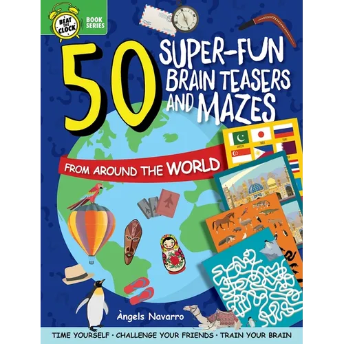 50 Super-Fun Brain Teasers and Mazes from Around the World - Paperback