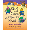 Chips and Cheese and Nana's Knees: What Is Alliteration? - Hardcover