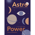 Astro Power: A Simple Guide to Prediction and Destiny, for the Modern Mystic - Hardcover